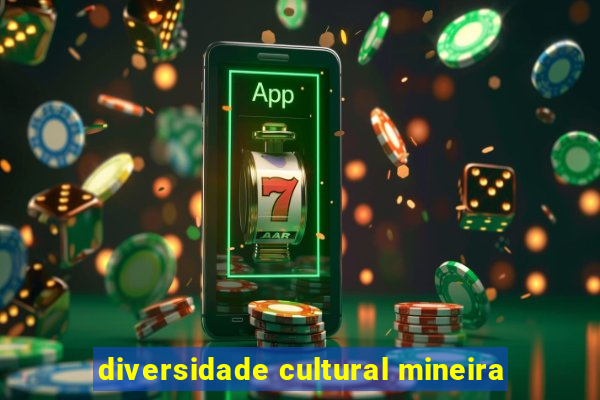 diversidade cultural mineira